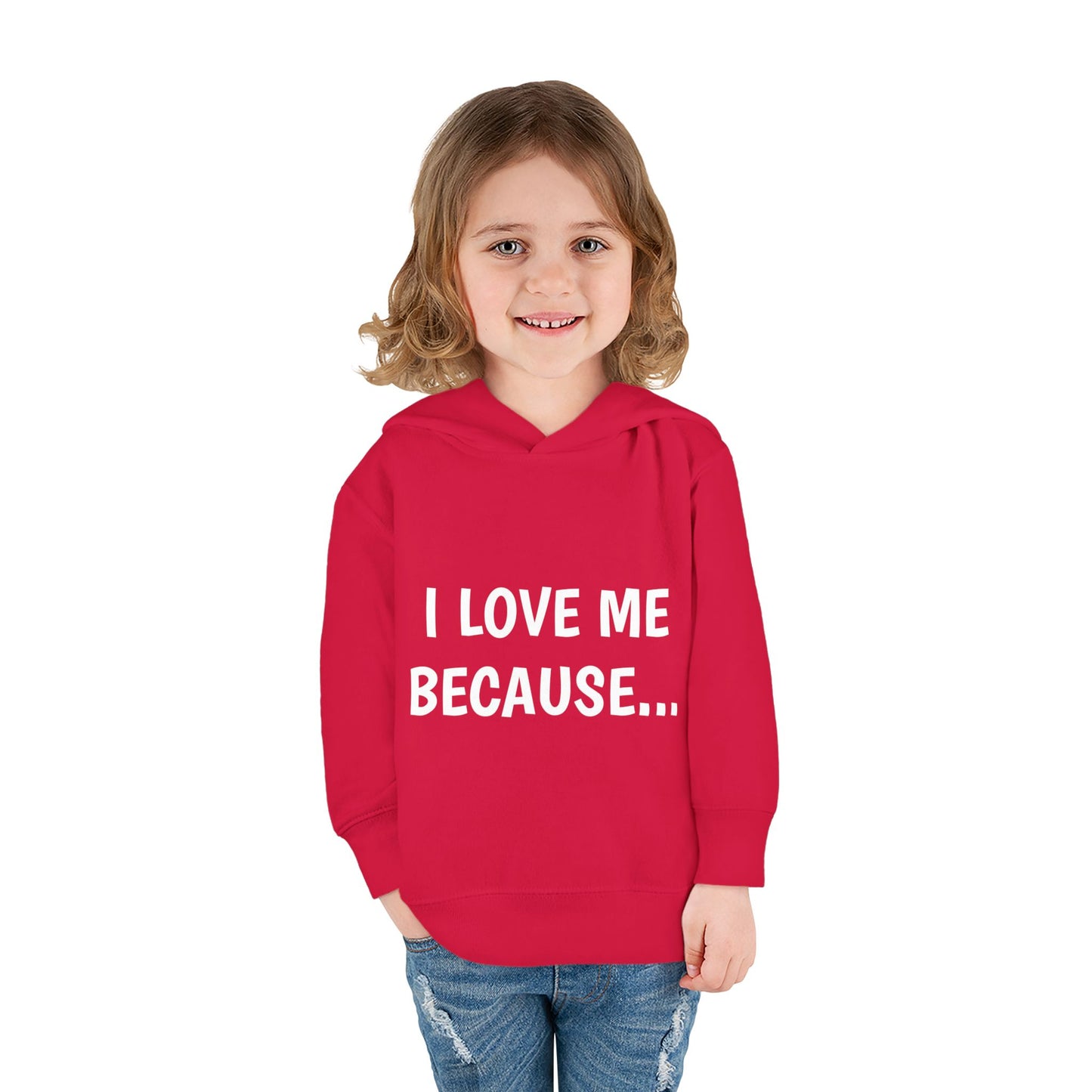 "I Love Me Because..." Hoodie-Toddler