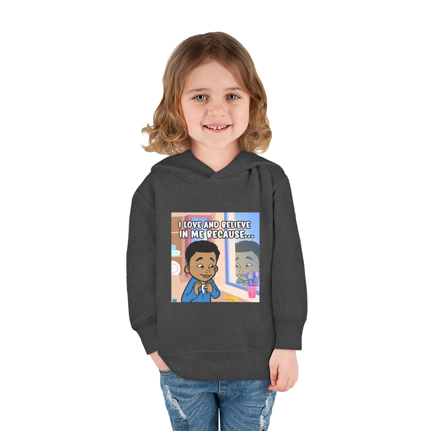 I LOVE AND BELIEVE IN ME BECAUSE...HOODIE -TODDLER (PICTURE)