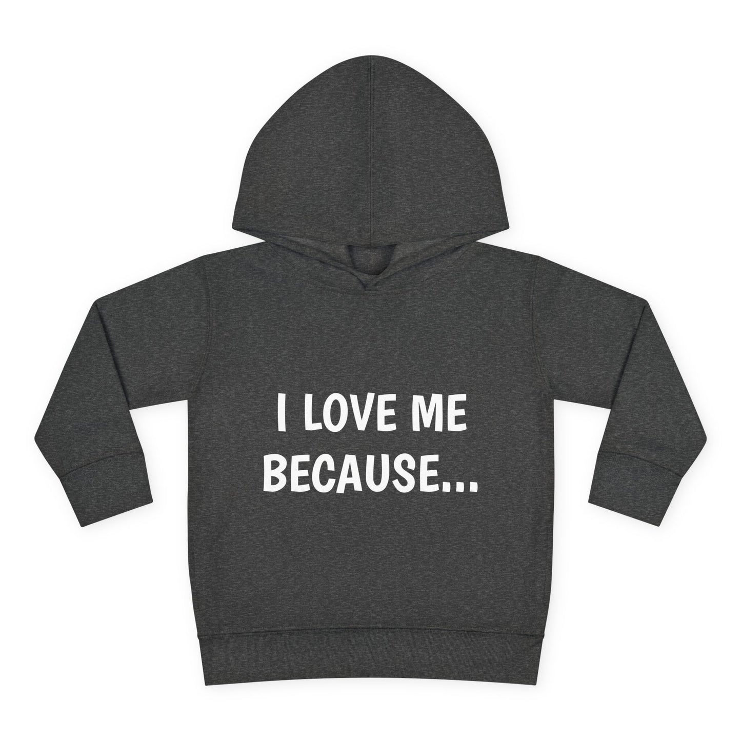 "I Love Me Because..." Hoodie-Toddler