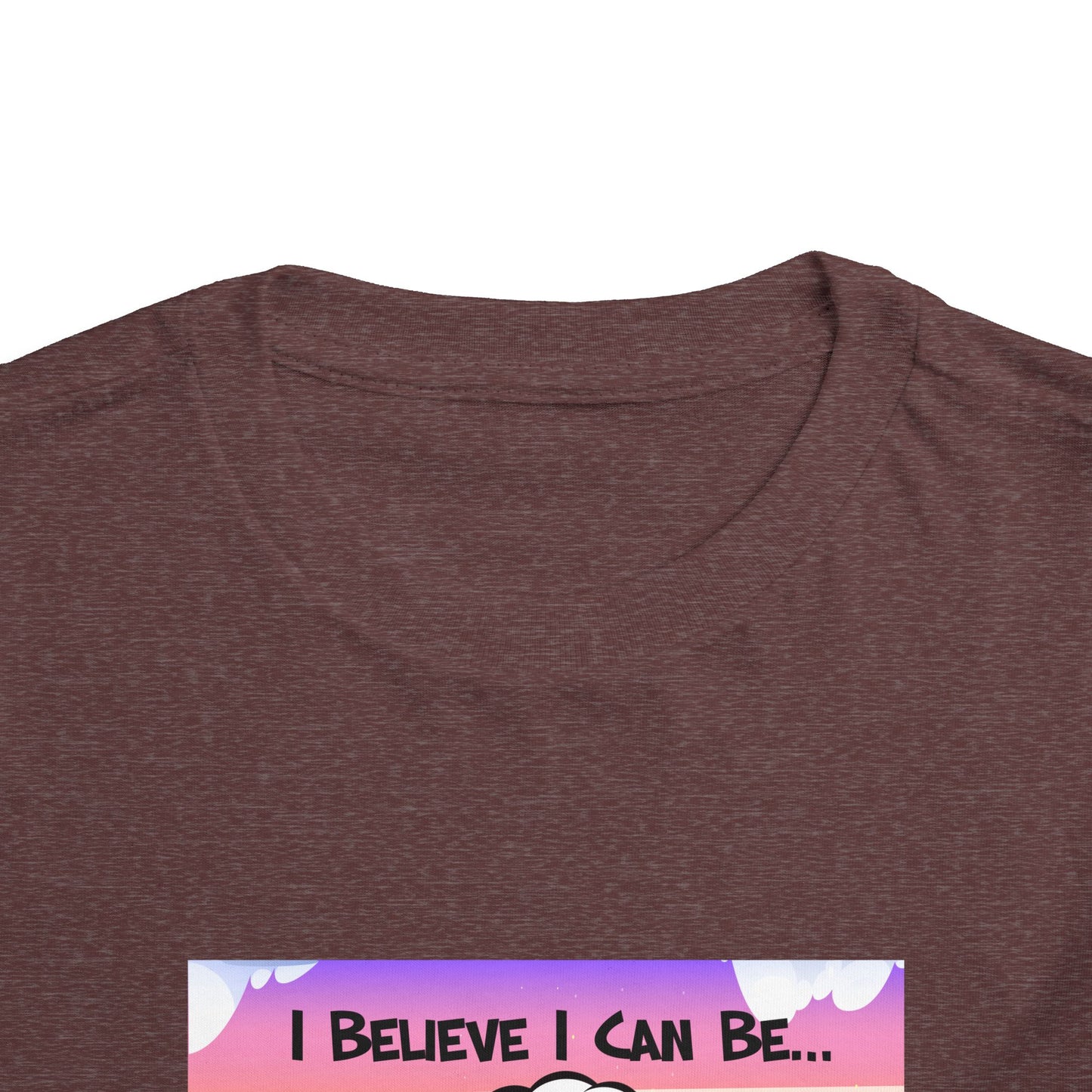 "I Believe I Can Be..." w/ Picture T-Shirt - Toddler