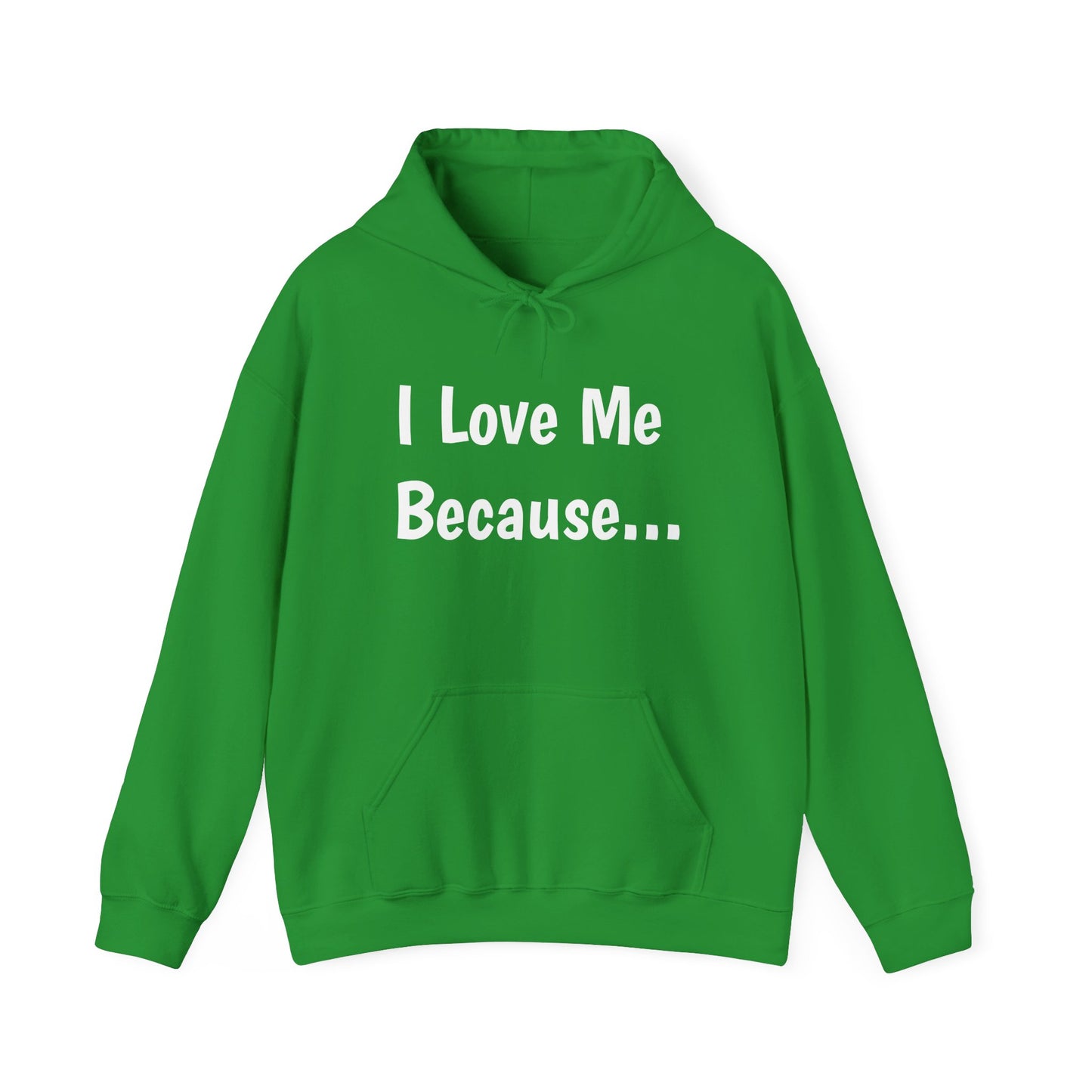 "I Love Me Because..." Men Hoodie
