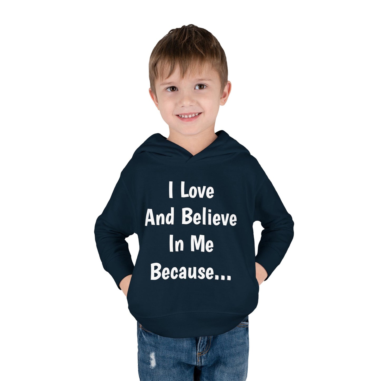 "I Love And Believe In Me Because..." (Words Only) Hoodie-Toddler