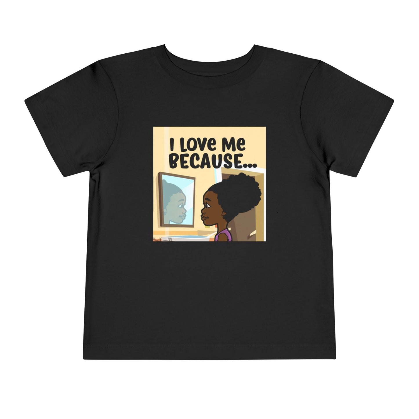 "I Love Me Because..." Toddler Short Sleeve Tee (Pic)
