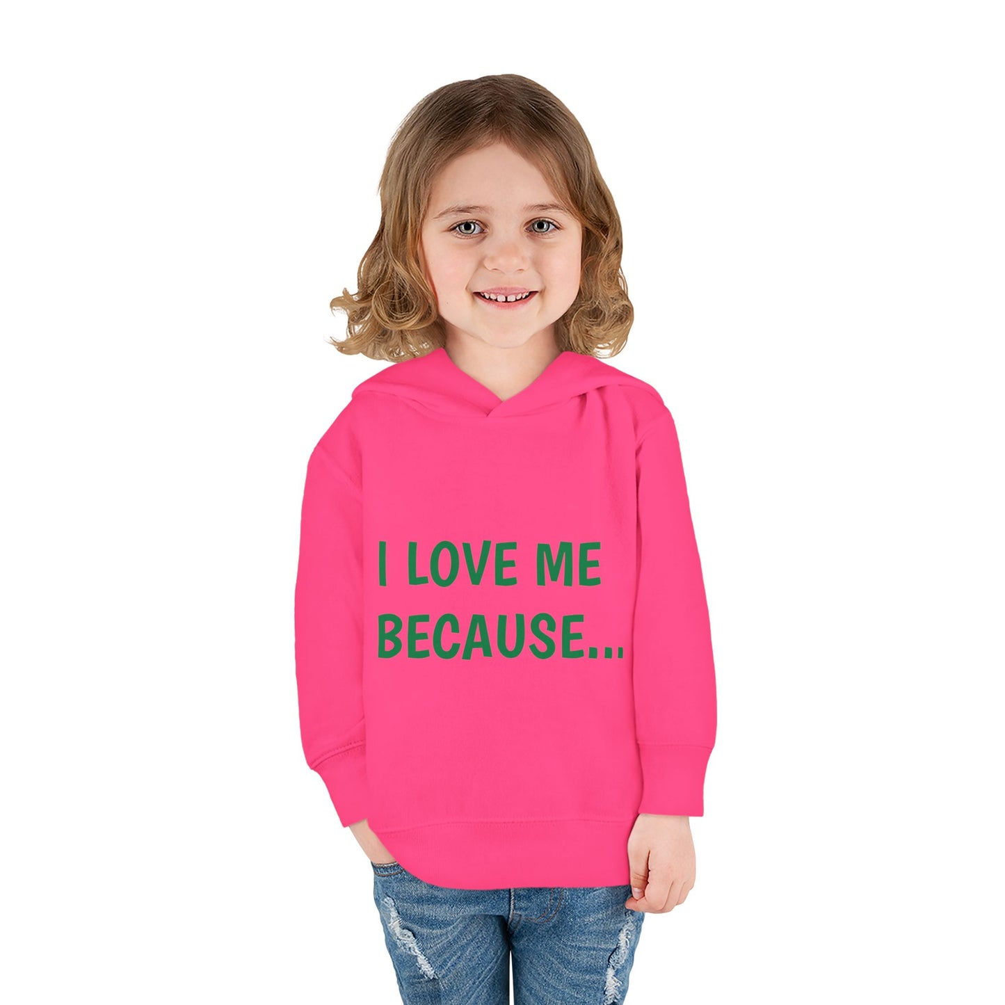 "I Love Me Because..." Hoodie-Toddler