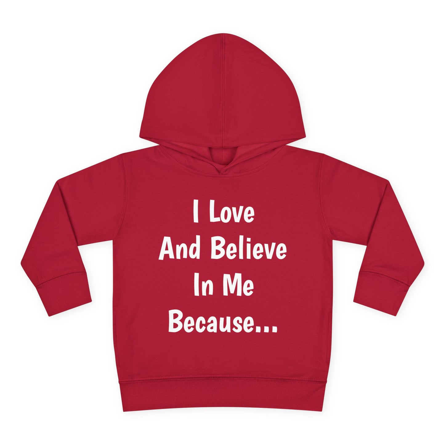 "I Love And Believe In Me Because..." (Words Only) Hoodie-Toddler