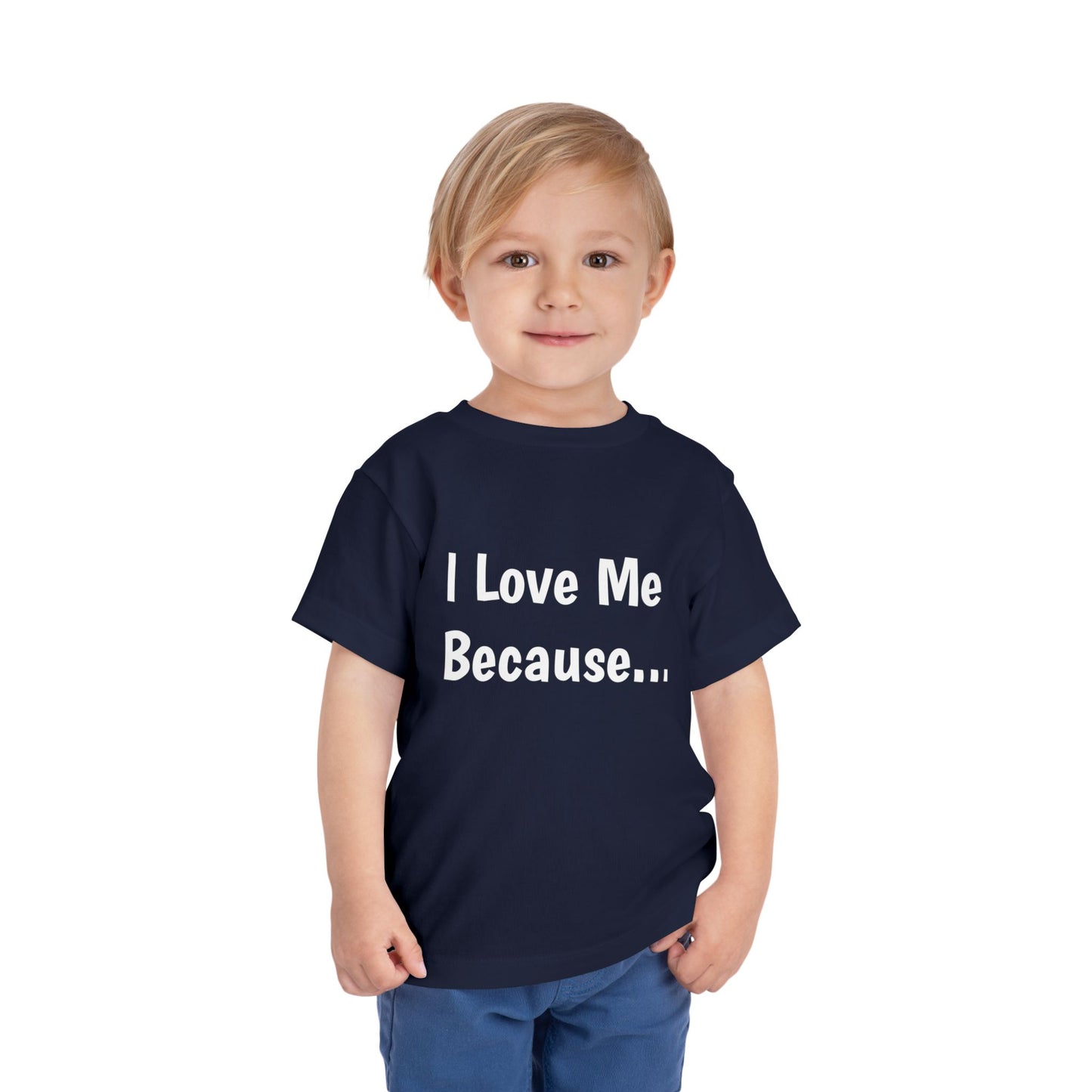 "I Love Me Because" Toddler Short Sleeve Tee (Words)