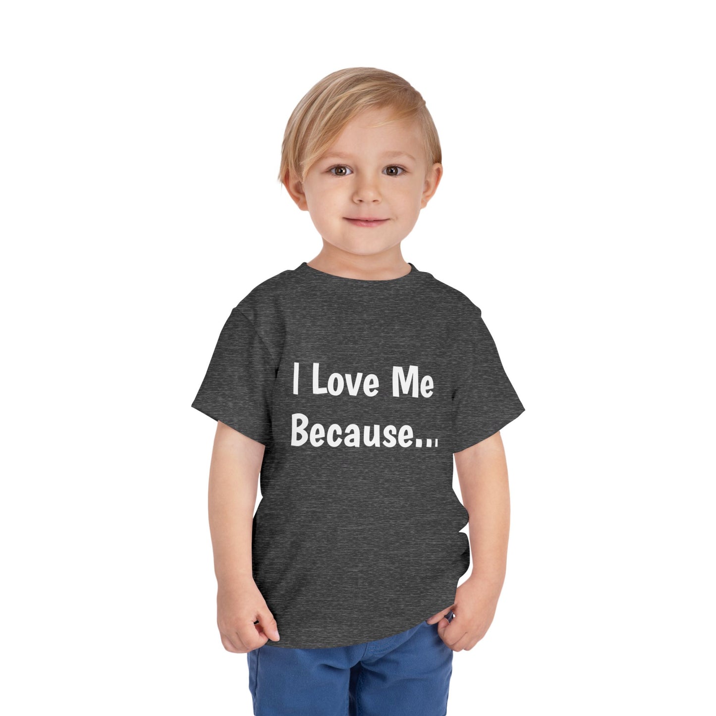 "I Love Me Because" Toddler Short Sleeve Tee (Words)