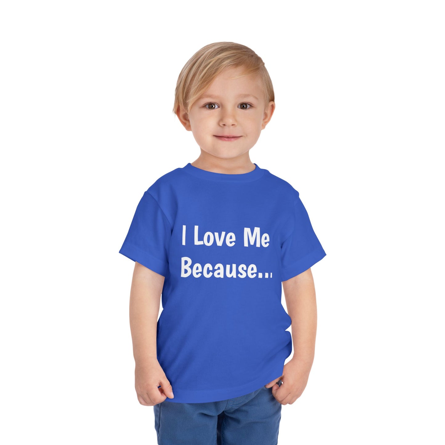 "I Love Me Because" Toddler Short Sleeve Tee (Words)