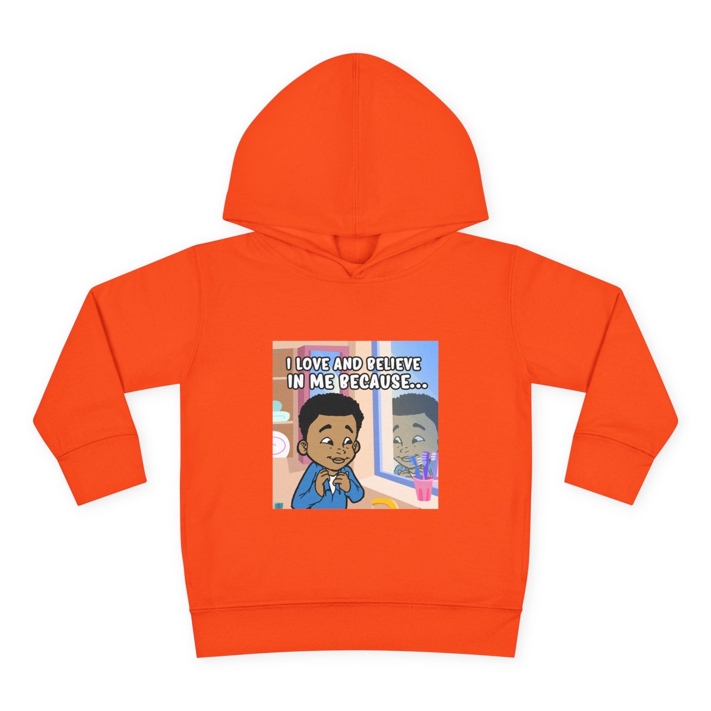 I LOVE AND BELIEVE IN ME BECAUSE...HOODIE -TODDLER (PICTURE)