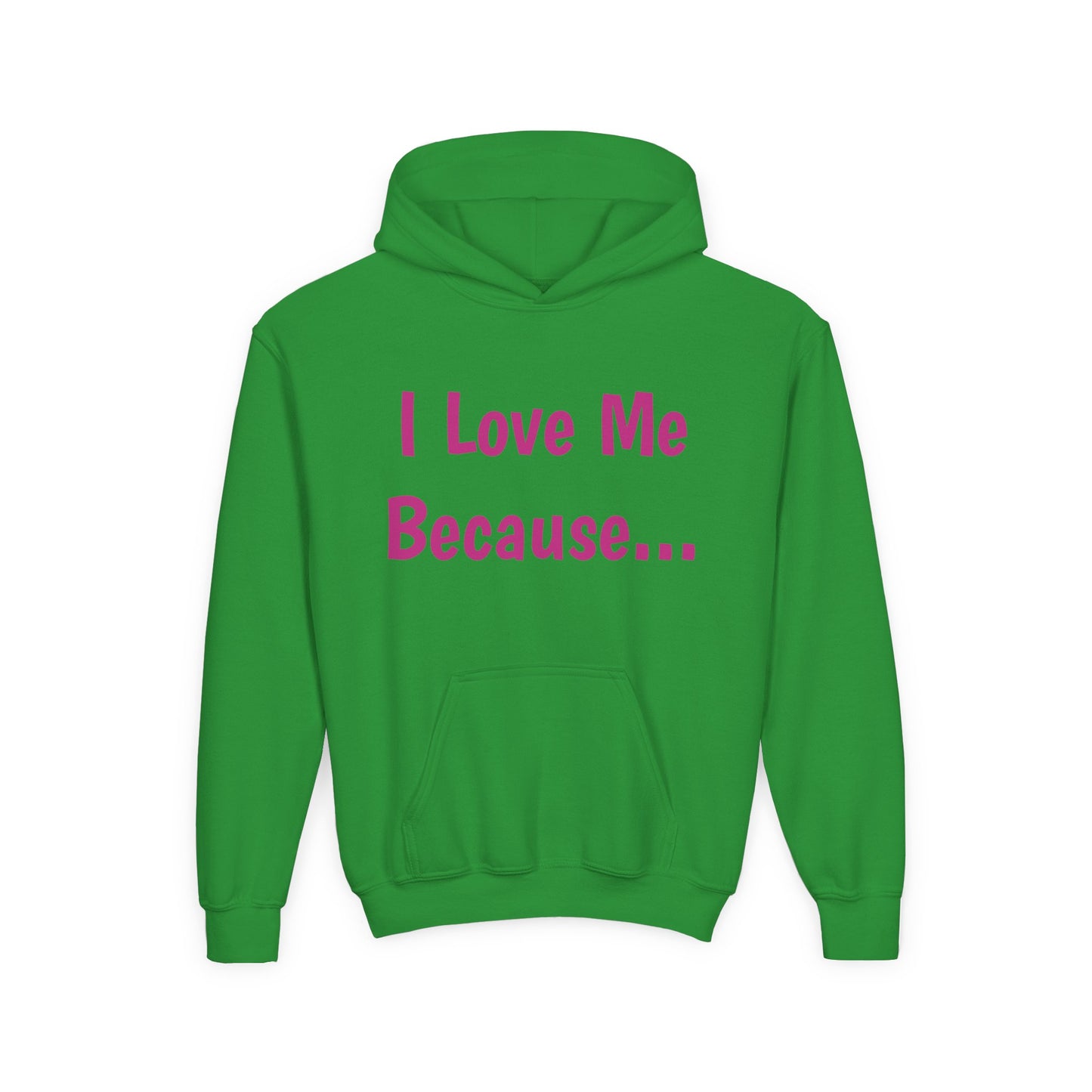 "I Love Me Because..." Hoodie-Youth