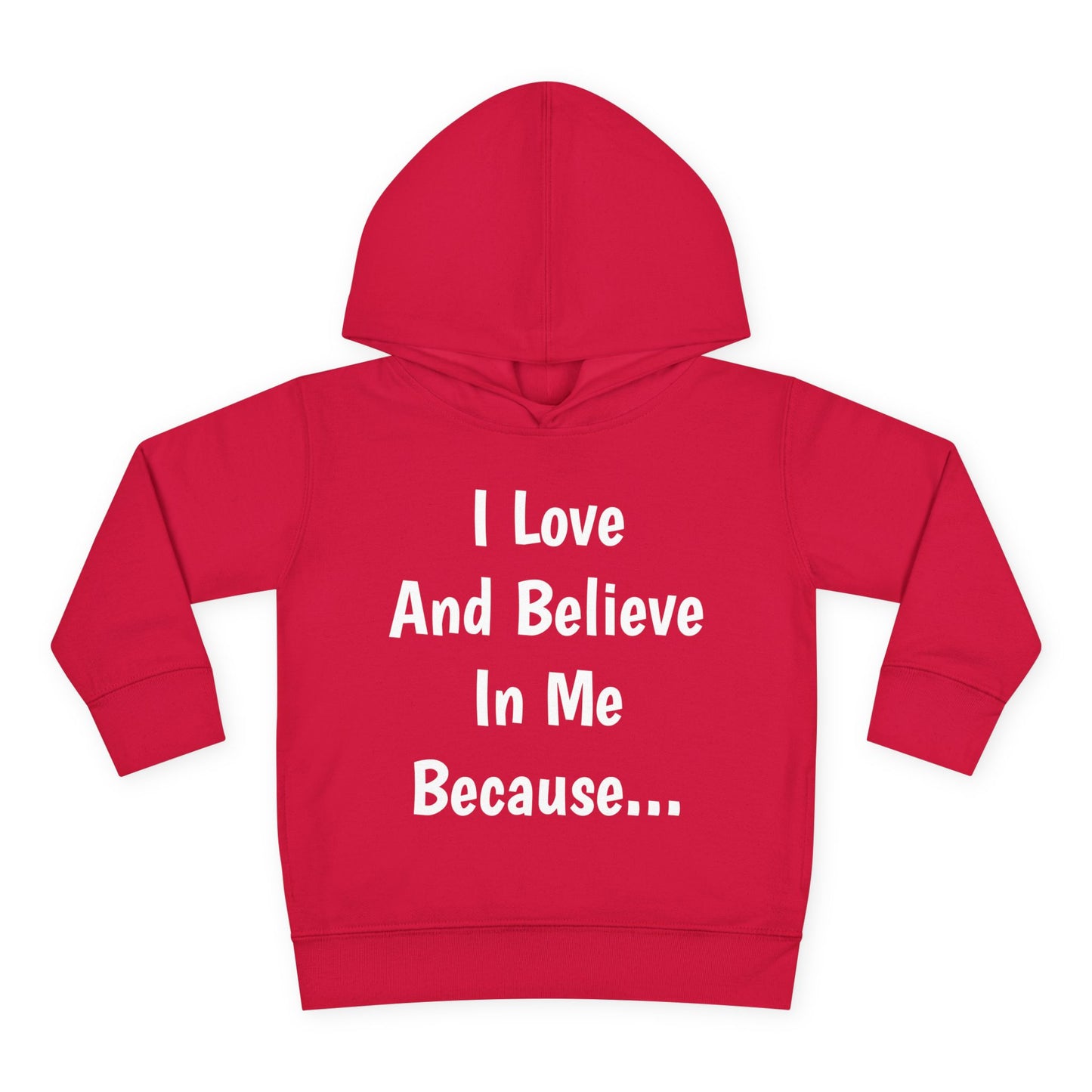 "I Love And Believe In Me Because..." (Words Only) Hoodie-Toddler
