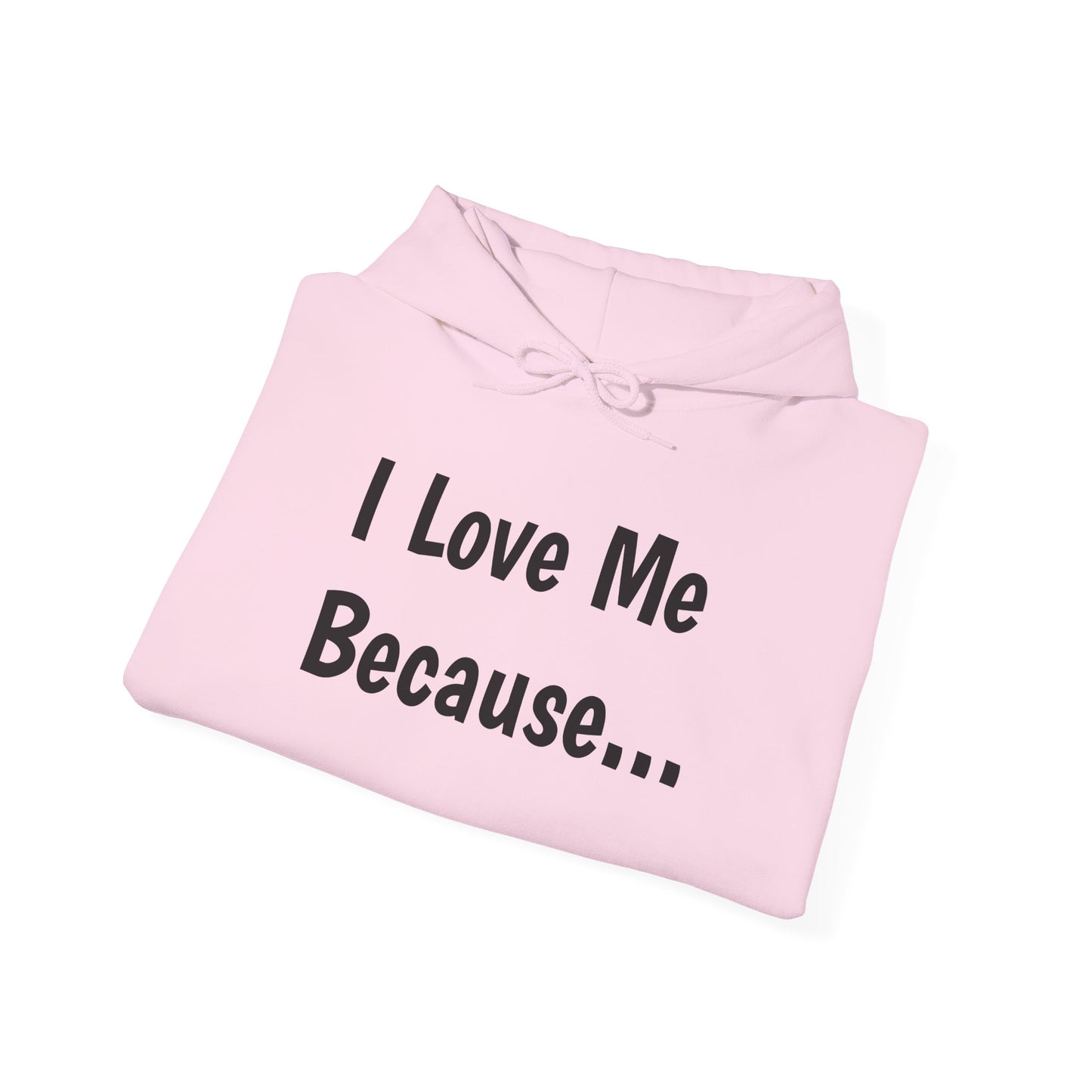 "I Love Me Because..."-Women's Hoodie
