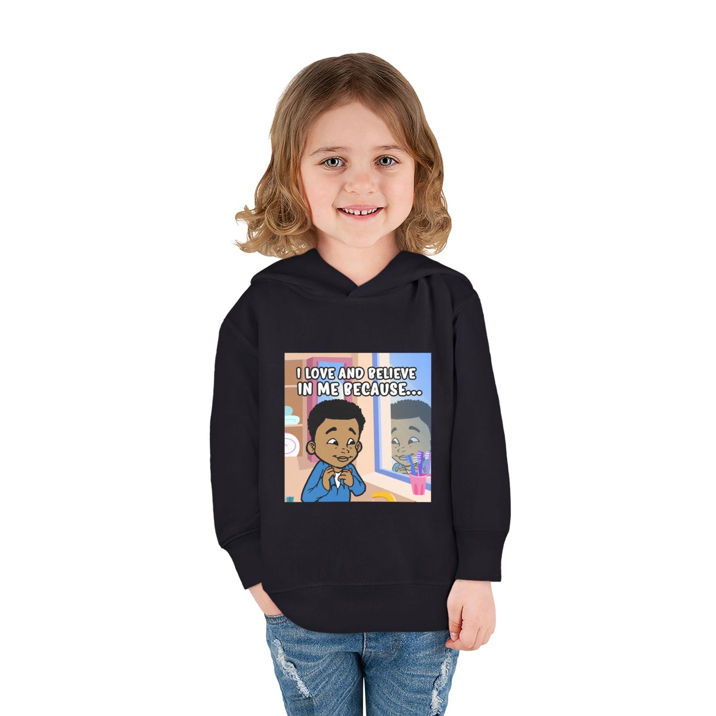 I LOVE AND BELIEVE IN ME BECAUSE...HOODIE -TODDLER (PICTURE)