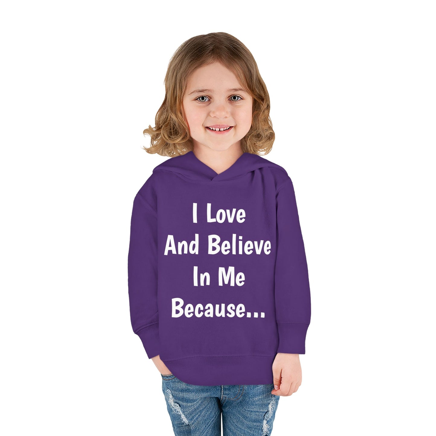 "I Love And Believe In Me Because..." (Words Only) Hoodie-Toddler