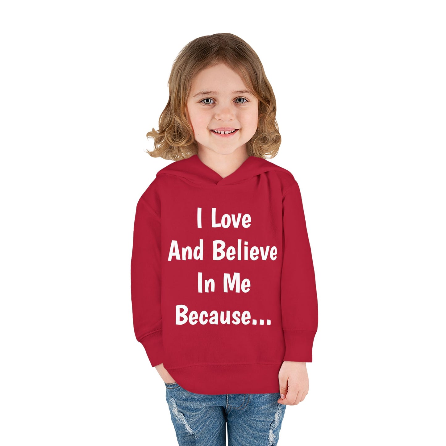 "I Love And Believe In Me Because..." (Words Only) Hoodie-Toddler