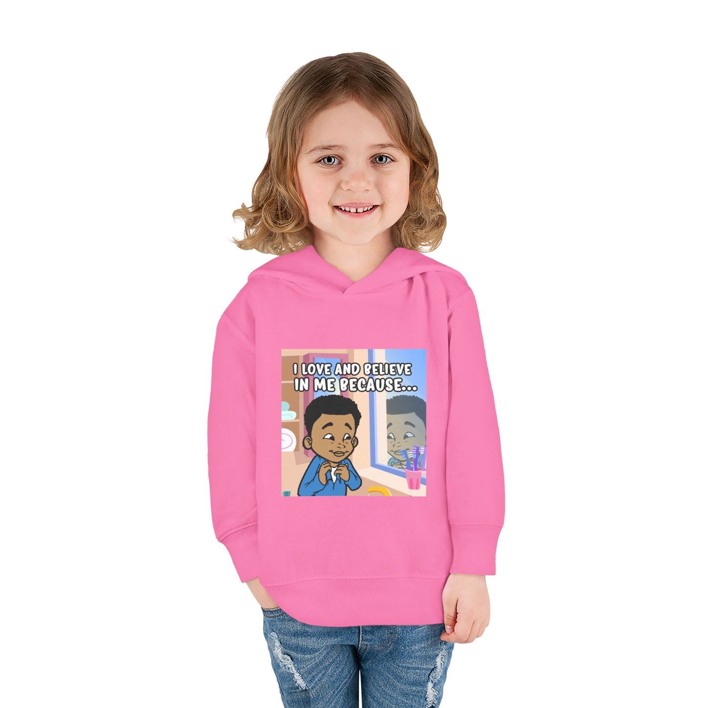 I LOVE AND BELIEVE IN ME BECAUSE...HOODIE -TODDLER (PICTURE)