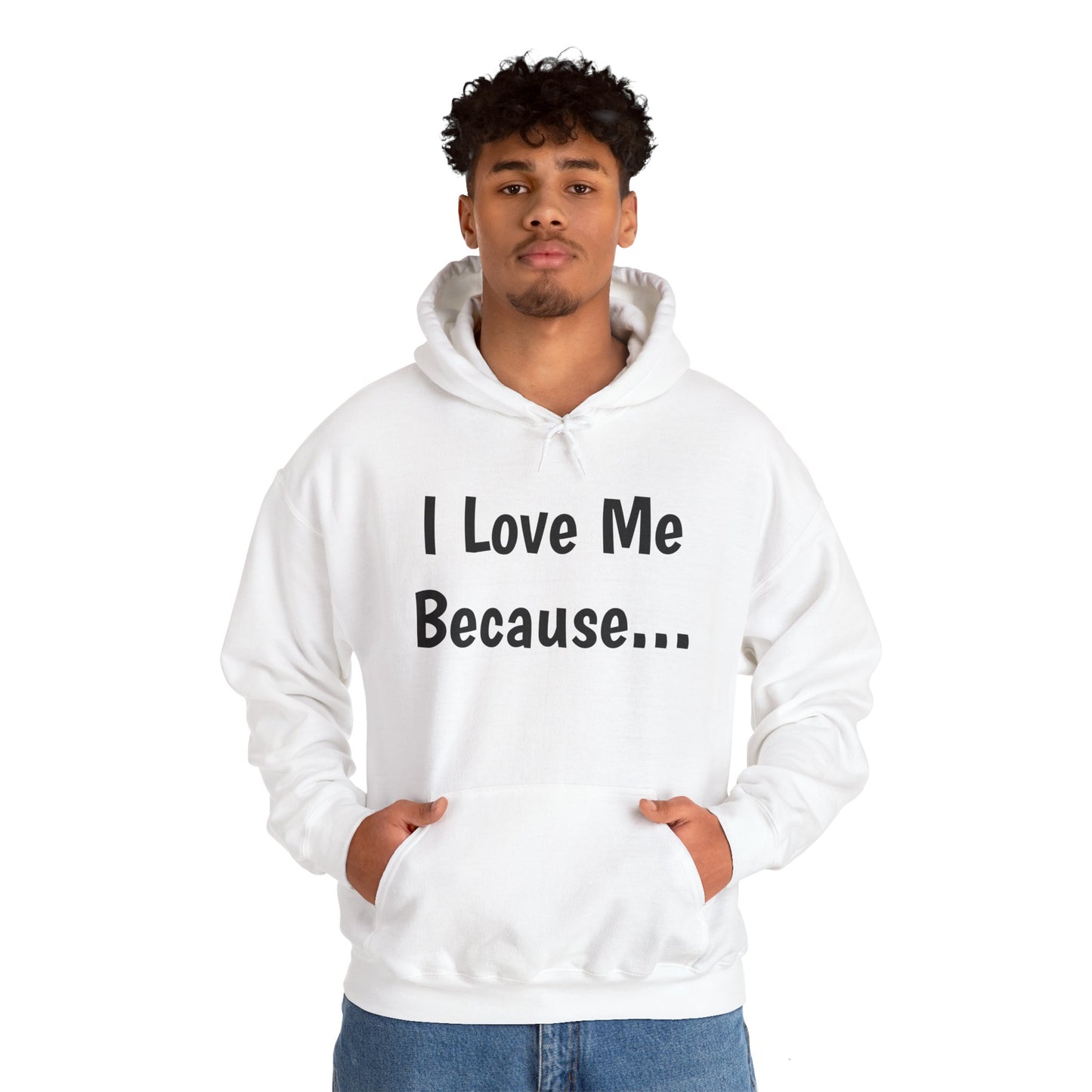 "I Love Me Because..." Men Hoodie