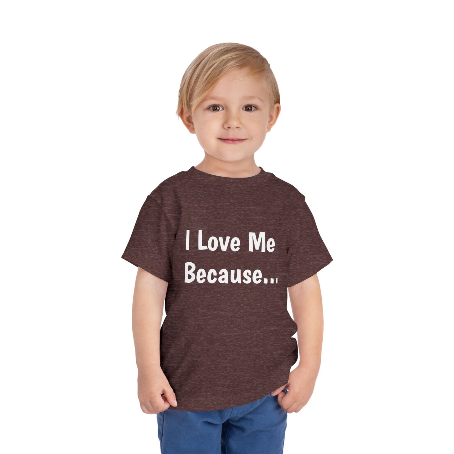 "I Love Me Because" Toddler Short Sleeve Tee (Words)