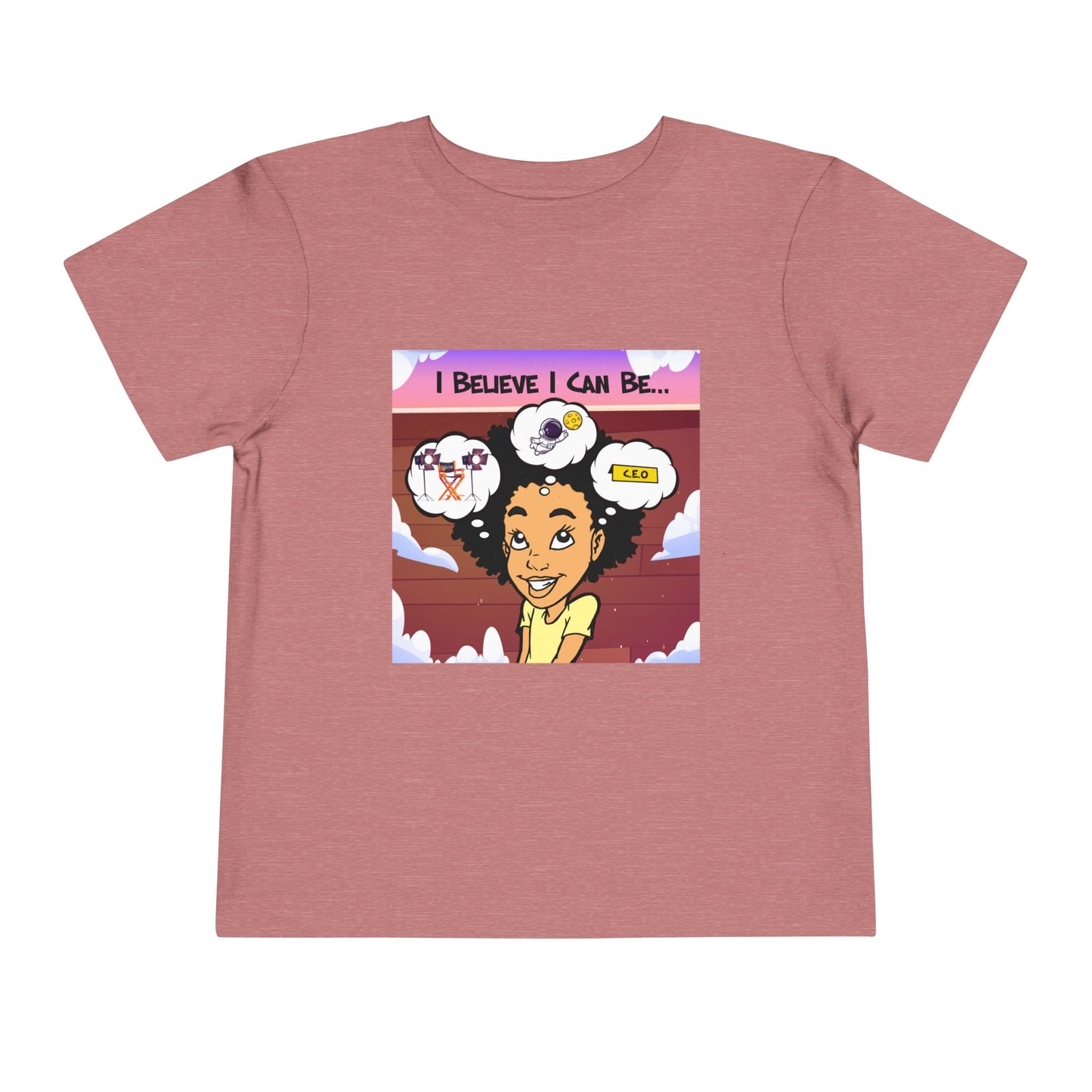 "I Believe I Can Be..." w/ Picture T-Shirt - Toddler