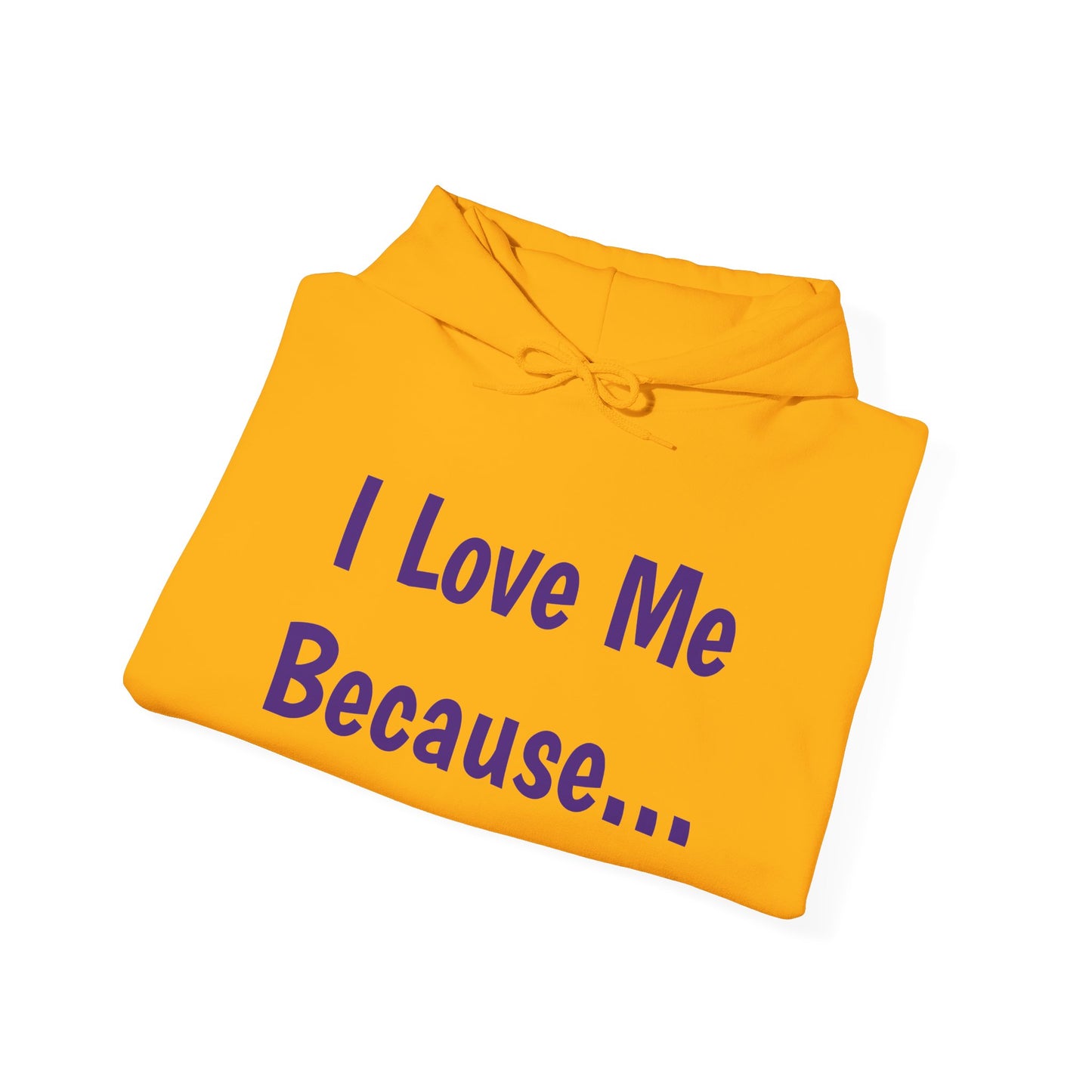 "I Love Me Because..." Men Hoodie