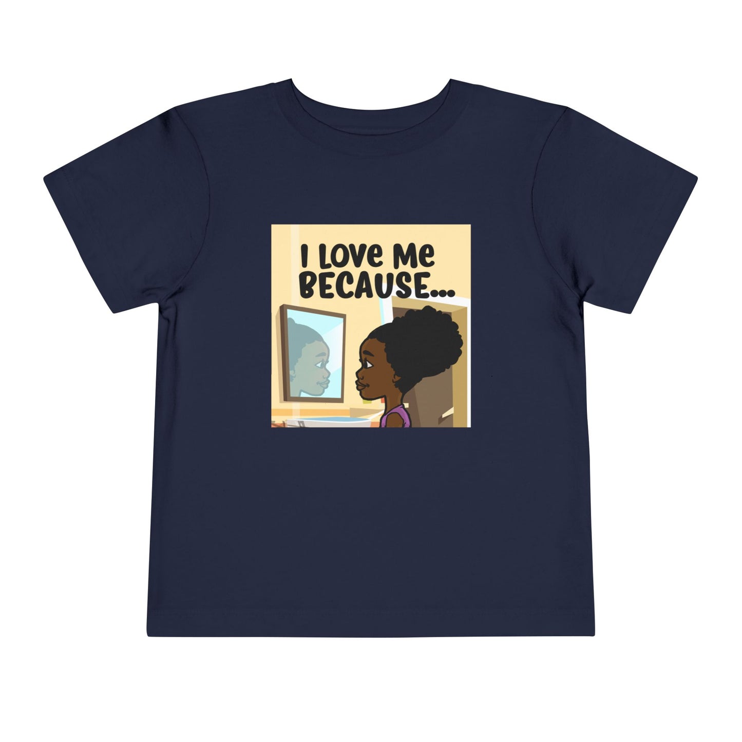 "I Love Me Because..." Toddler Short Sleeve Tee (Pic)