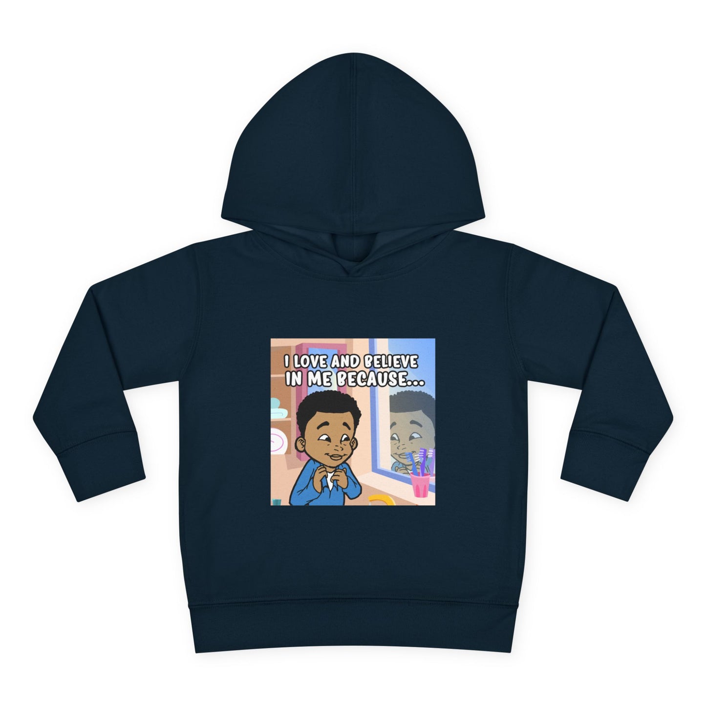 I LOVE AND BELIEVE IN ME BECAUSE...HOODIE -TODDLER (PICTURE)