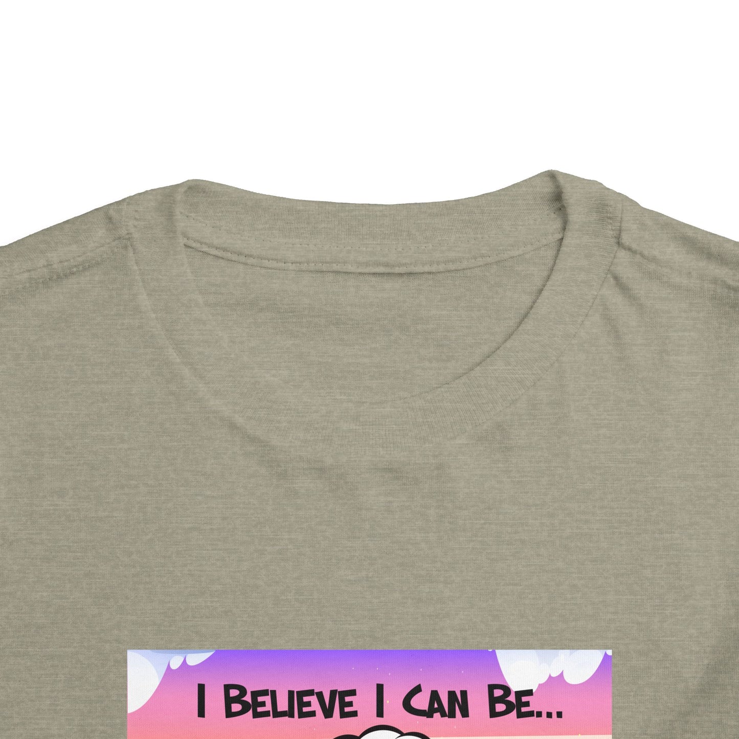 "I Believe I Can Be..." w/ Picture T-Shirt - Toddler
