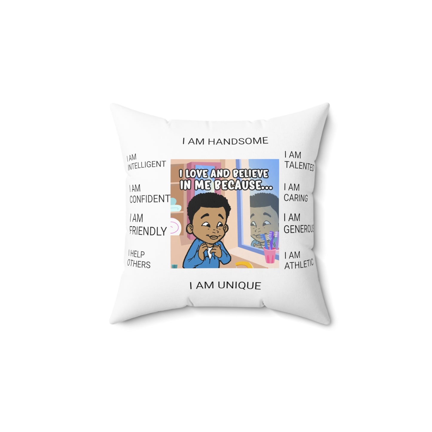 Pillow (SV) - "I Love & Believe In Me Because..." Spun Polyester Square Pillow (White)