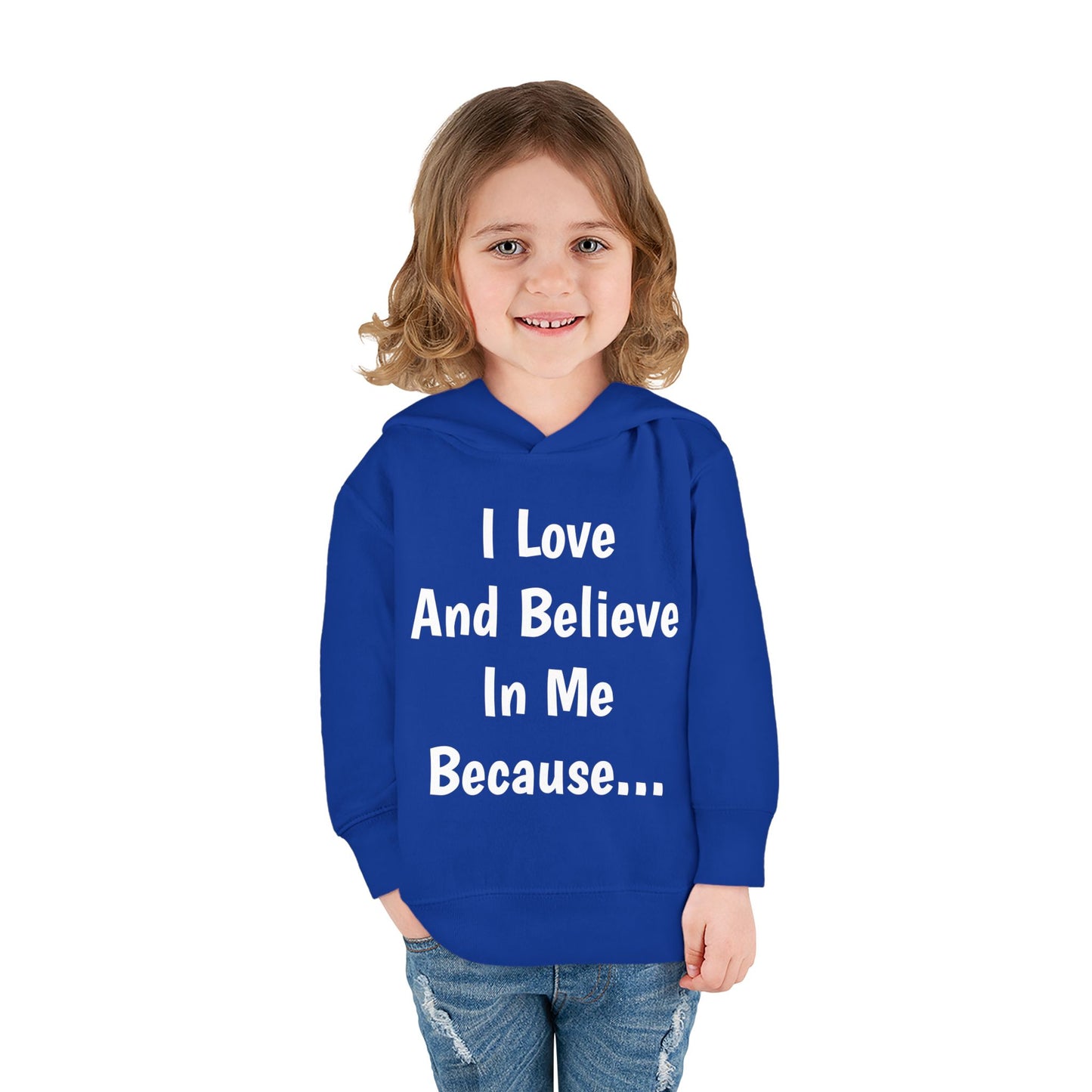 "I Love And Believe In Me Because..." (Words Only) Hoodie-Toddler