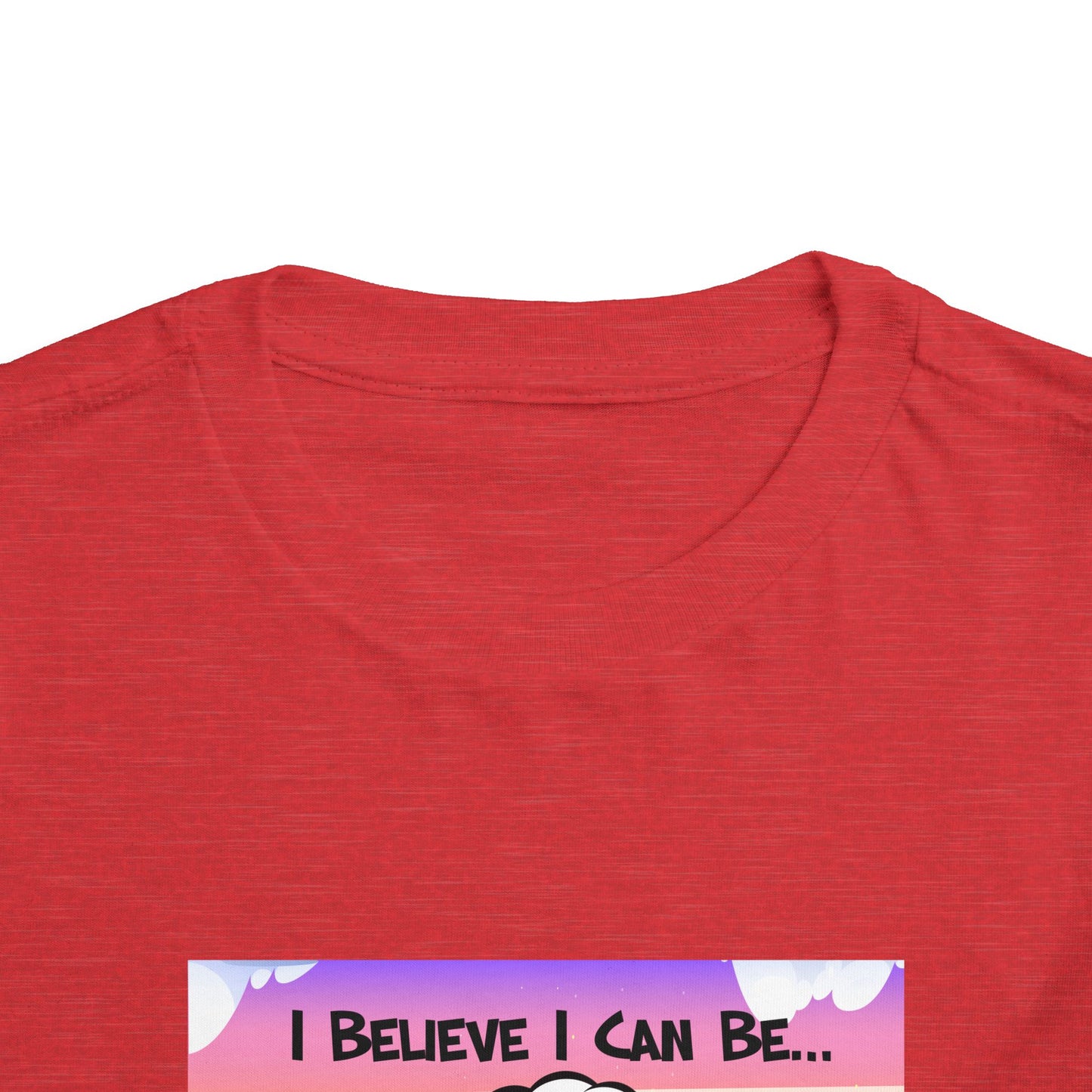"I Believe I Can Be..." w/ Picture T-Shirt - Toddler
