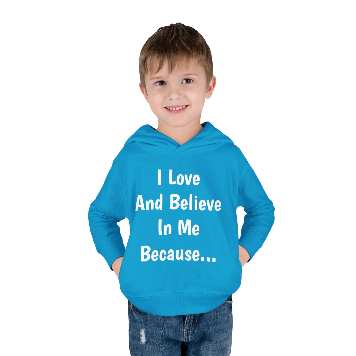 "I Love And Believe In Me Because..." (Words Only) Hoodie-Toddler