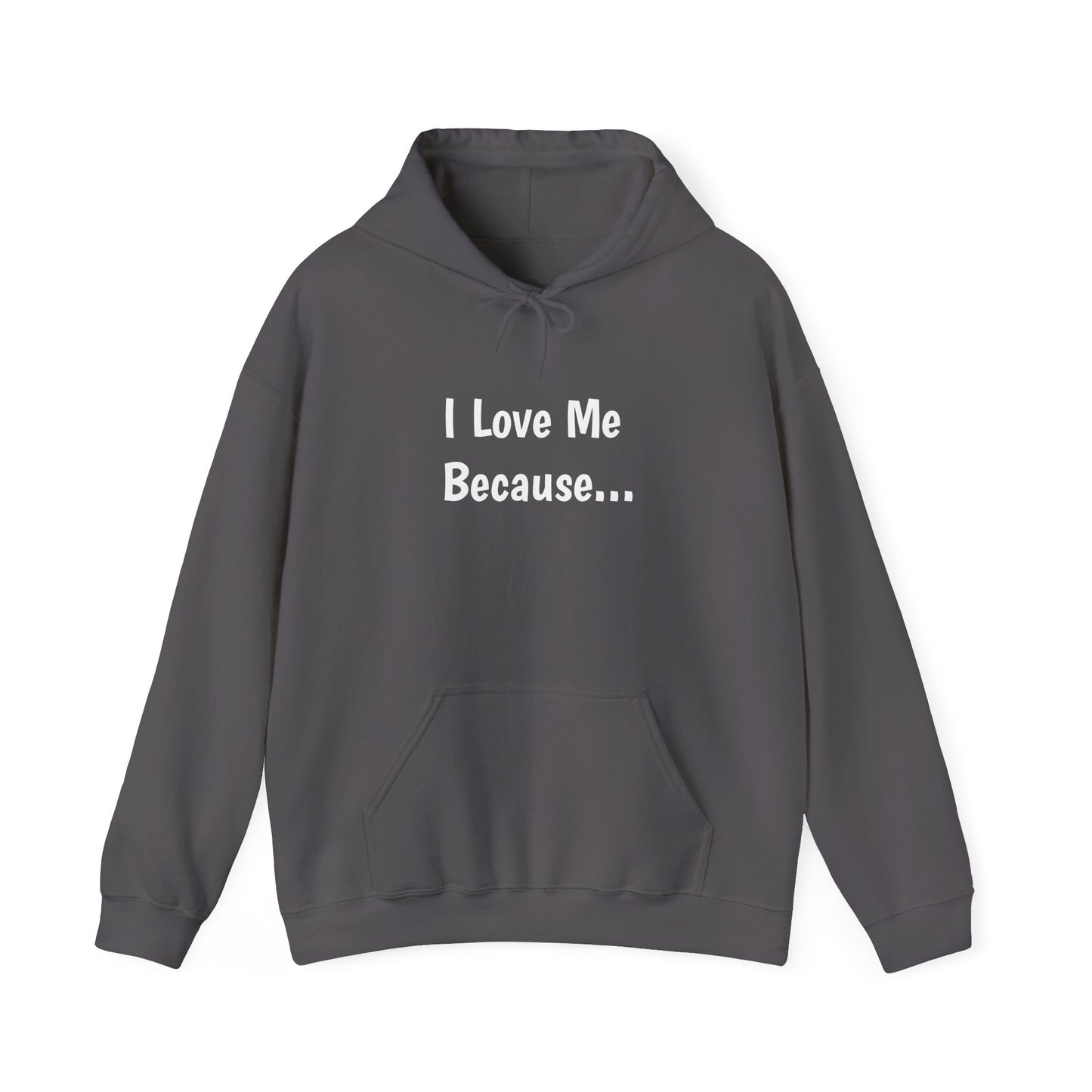 "I Love Me Because..." Men Hoodie