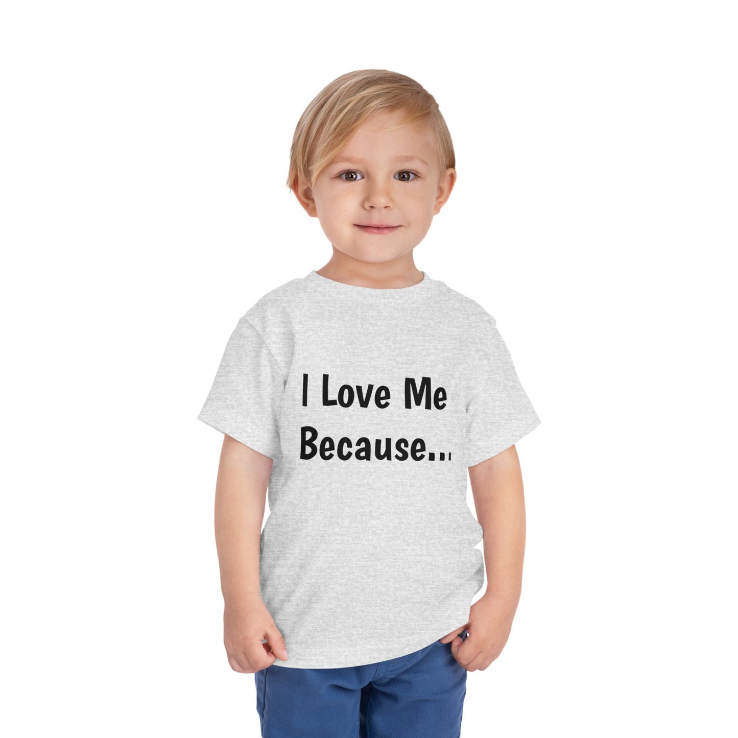 "I Love Me Because" Toddler Short Sleeve Tee (Words)