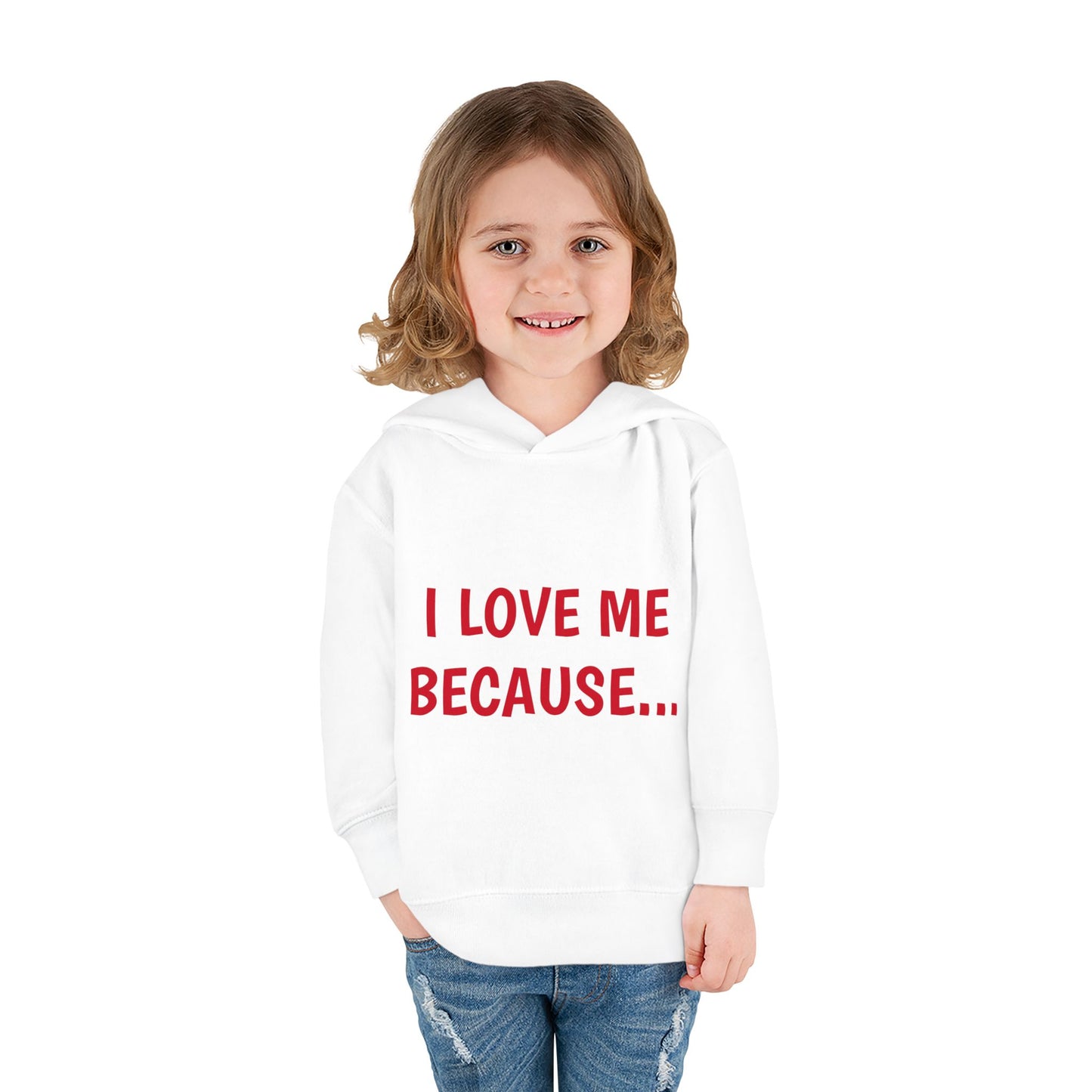 "I Love Me Because..." Hoodie-Toddler