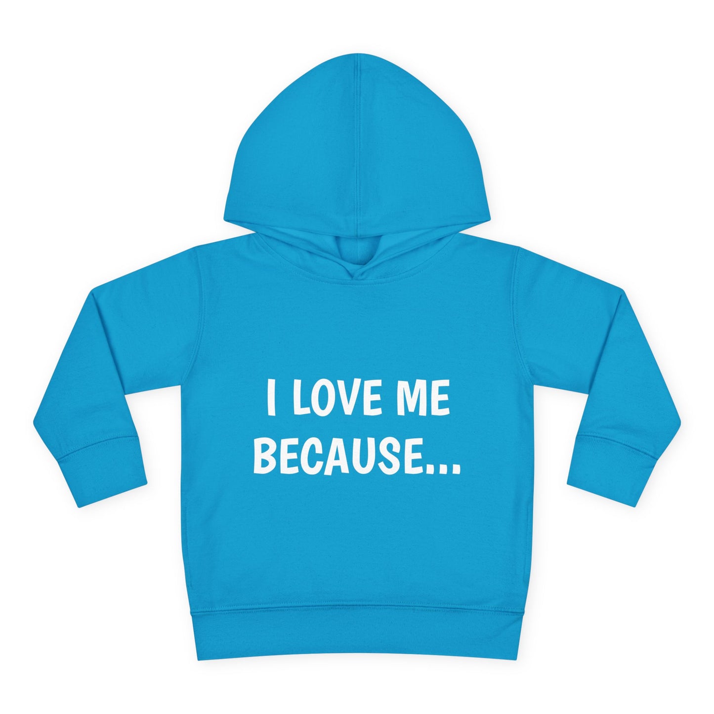 "I Love Me Because..." Hoodie-Toddler