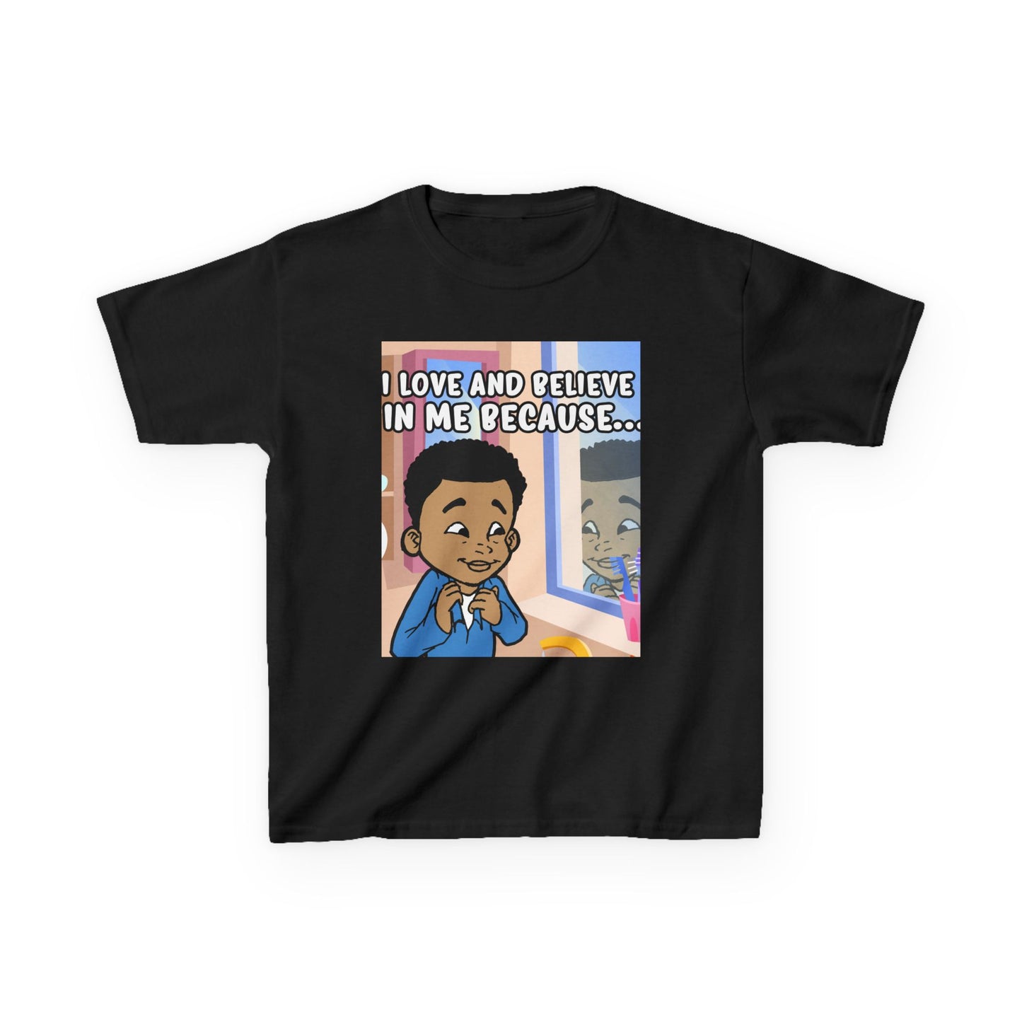 I Love and Believe In Me Because... T-Shirt-Boy (Youth)