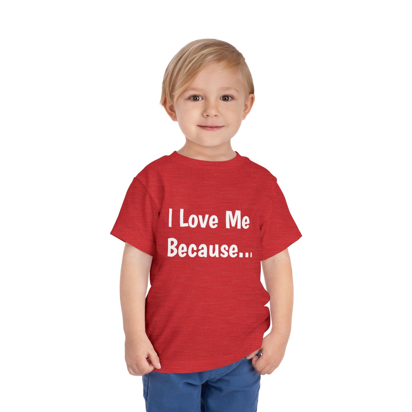 "I Love Me Because" Toddler Short Sleeve Tee (Words)