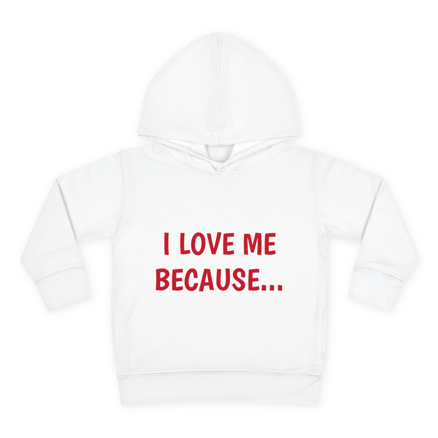 "I Love Me Because..." Hoodie-Toddler