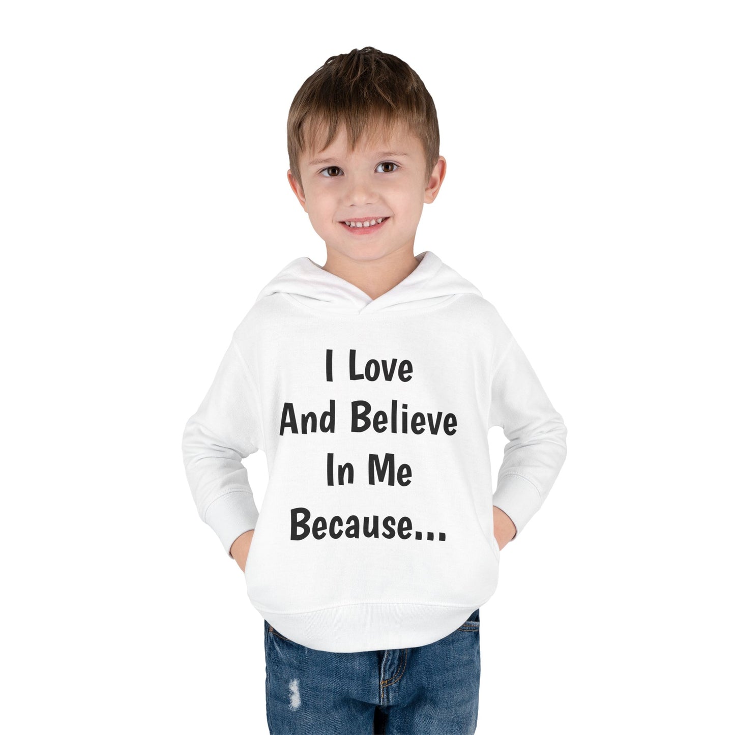 "I Love And Believe In Me Because..." (Words Only) Hoodie-Toddler