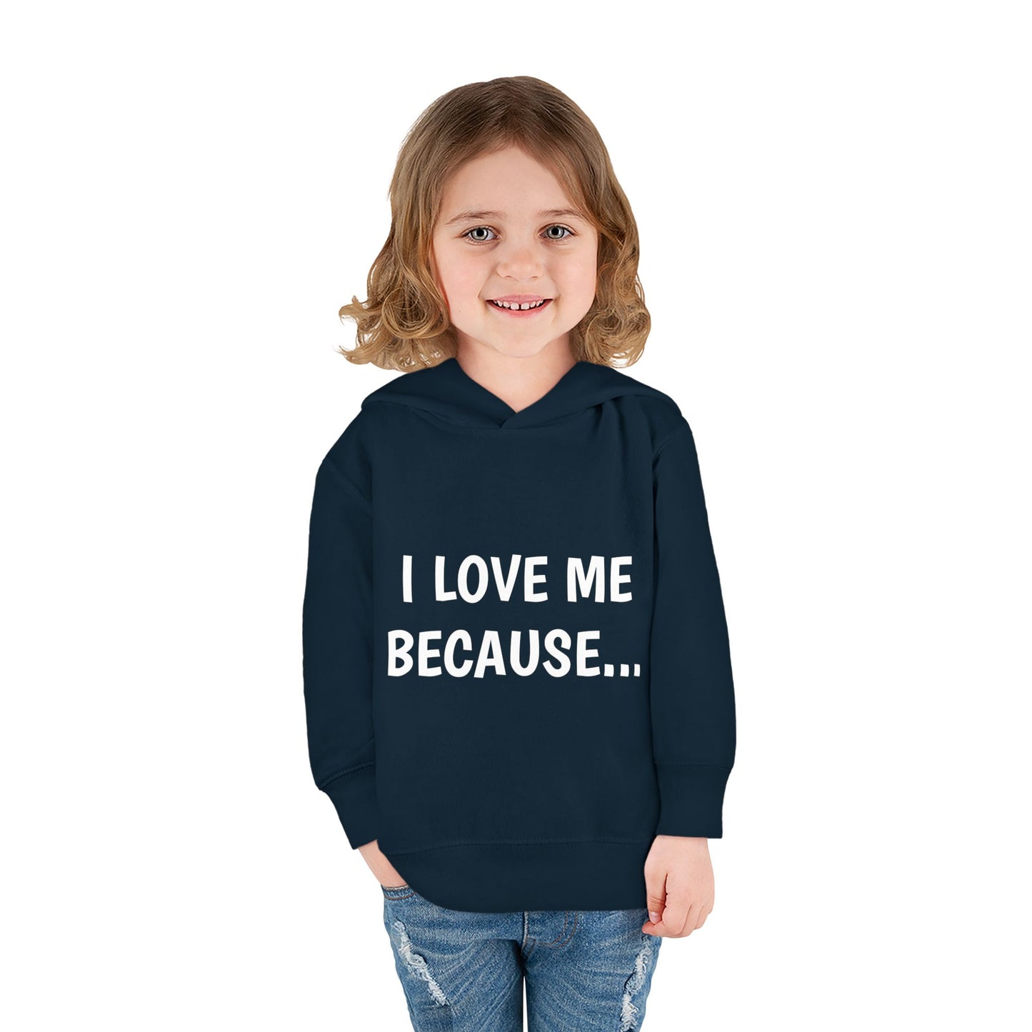 "I Love Me Because..." Hoodie-Toddler