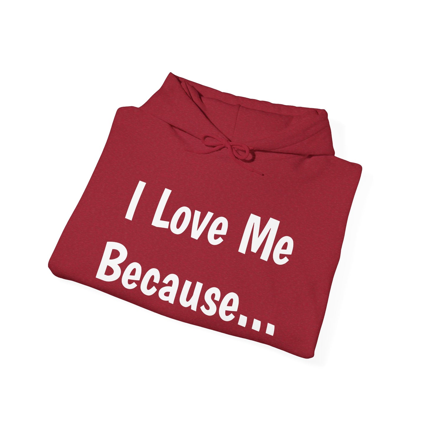 "I Love Me Because..." Men Hoodie