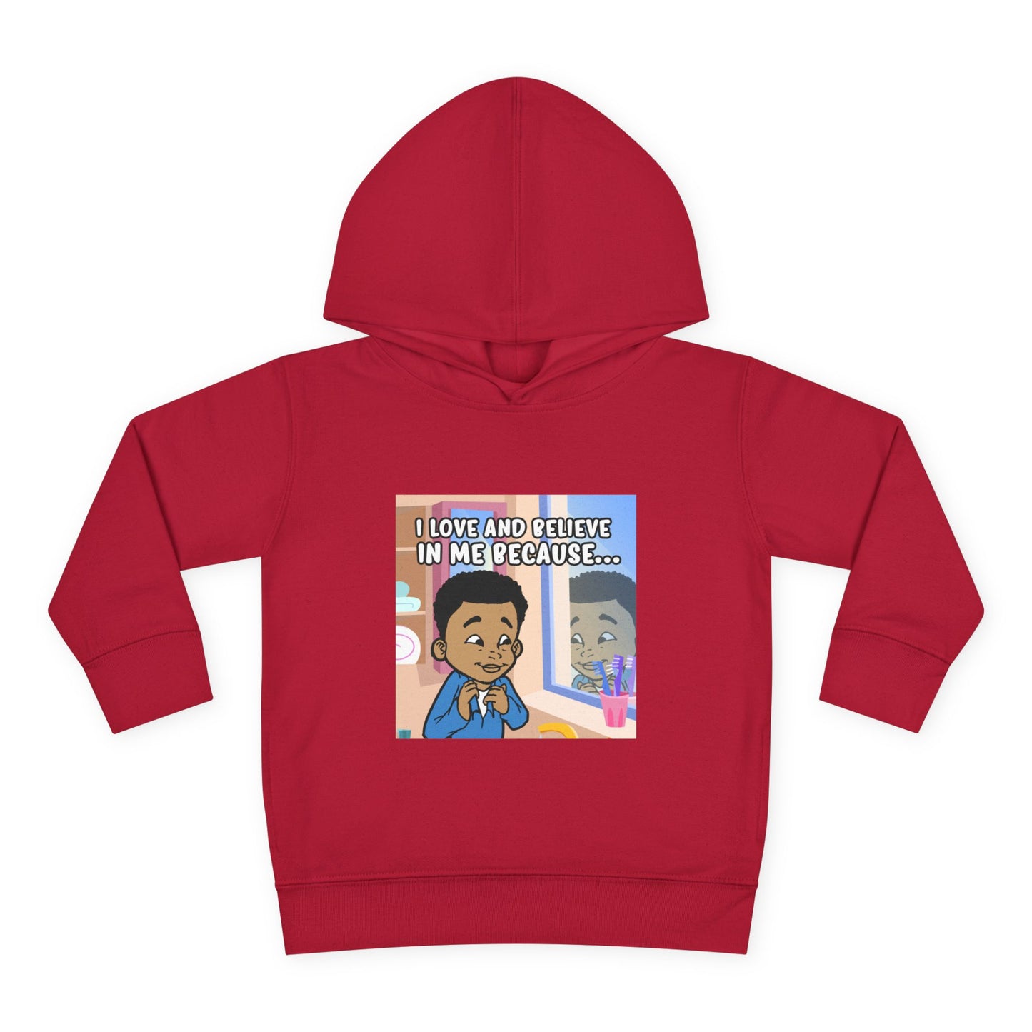 I LOVE AND BELIEVE IN ME BECAUSE...HOODIE -TODDLER (PICTURE)