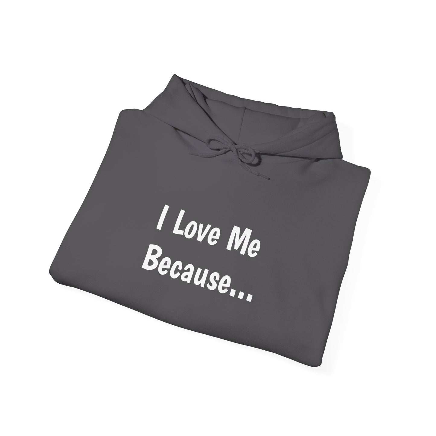 "I Love Me Because..." Men Hoodie