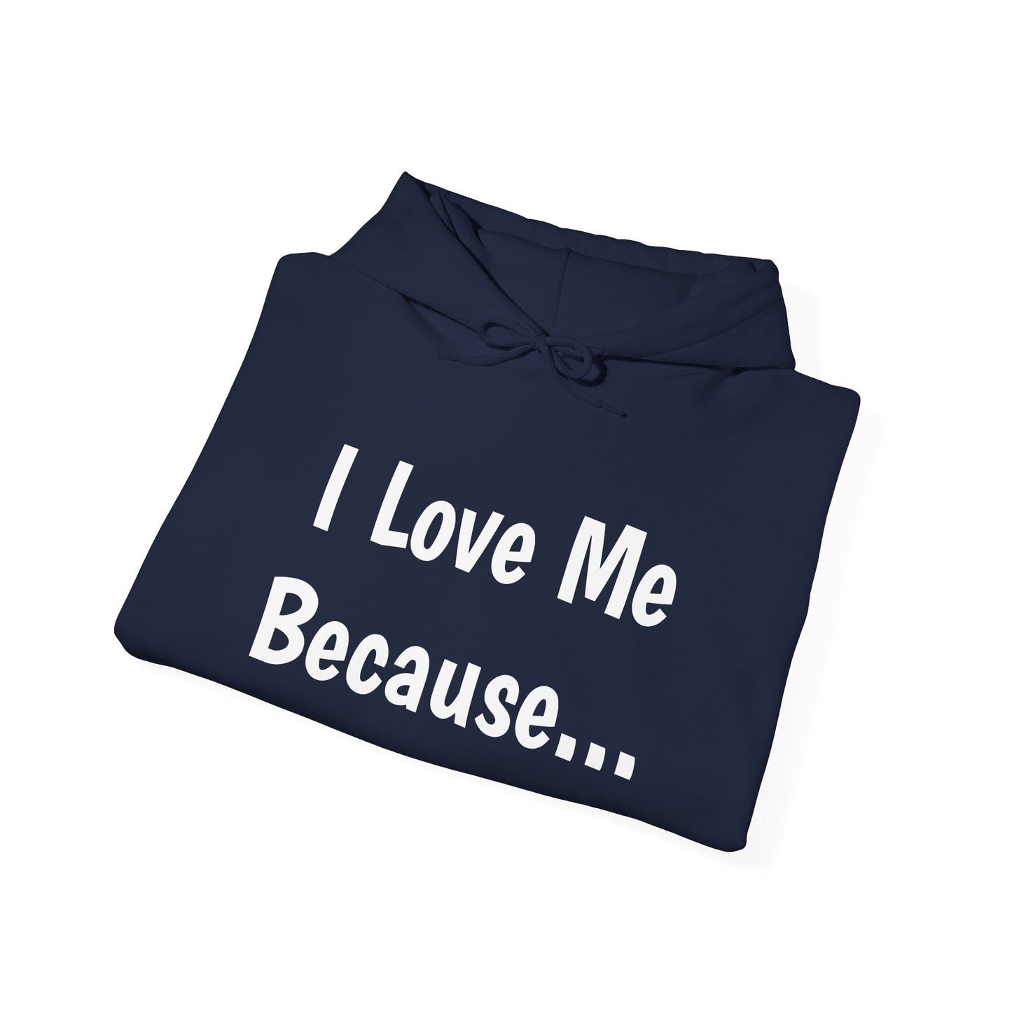 "I Love Me Because..." Men Hoodie
