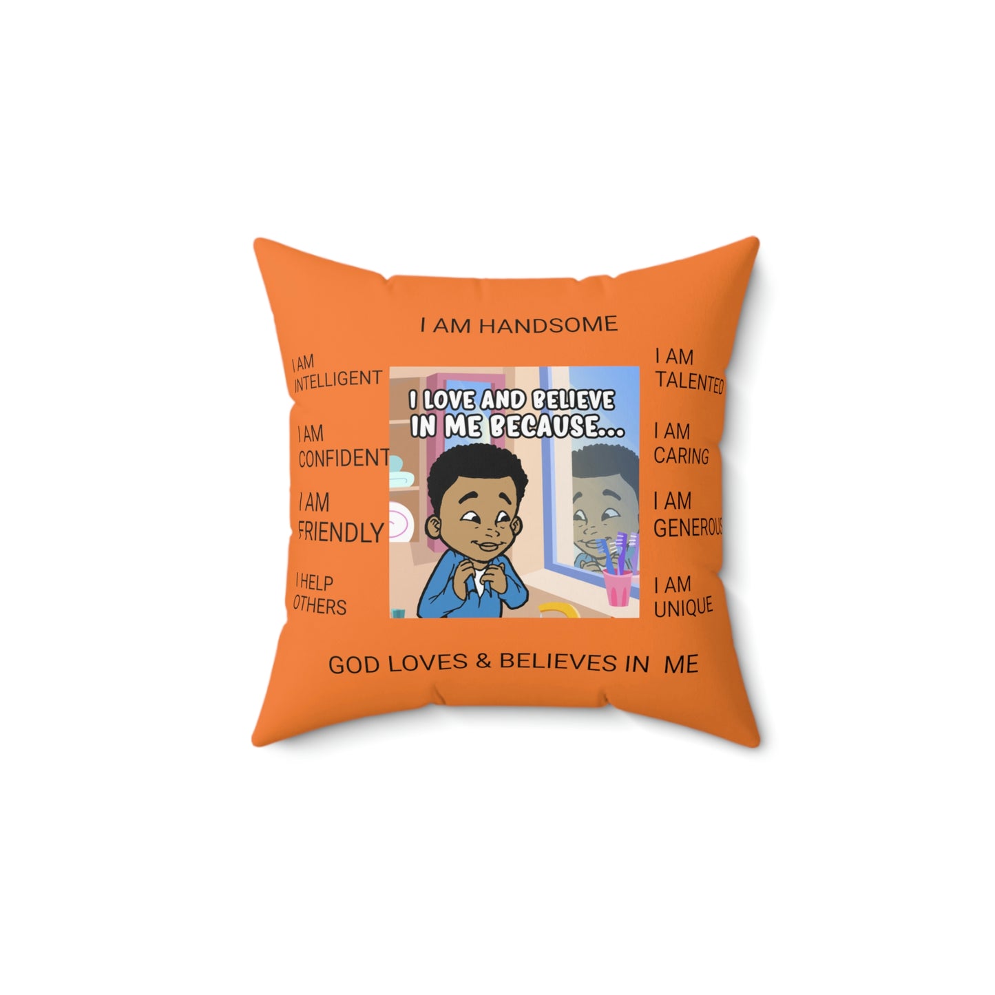 Pillow - "I Love & Believe In Me Because..." Spun Polyester Square Pillow (Crusta)