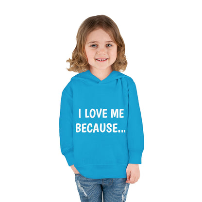"I Love Me Because..." Hoodie-Toddler
