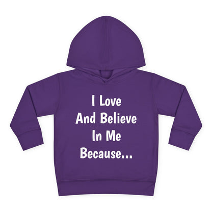 "I Love And Believe In Me Because..."  (Words Only) Hoodie-Toddler