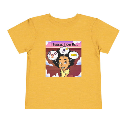 "I Believe I Can Be..." w/ Picture T-Shirt - Toddler