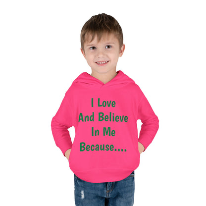 "I Love And Believe In Me Because..."  (Words Only) Hoodie-Toddler