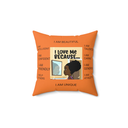 Pillow (SV) - "I Love Me Because..." Spun Polyester Square Pillow (Crusta)